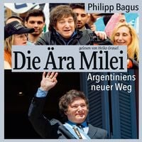 Produktbild: Die &Auml;ra Milei: Argentiniens neuer Weg