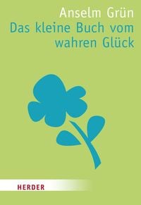 Produktbild: Das kleine Buch vom wahren Gl&uuml;ck