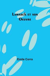 Produktbild: Lamarck et son Oeuvre