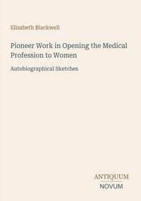 Produktbild: Pioneer Work in Opening the Medical Profession to Women