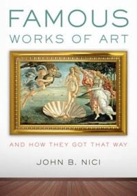 Produktbild: Nici, J: Famous Works of Art-And How They Got That Way