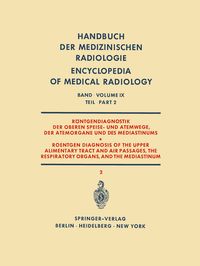 Produktbild: R&ouml;ntgendiagnostik der Oberen Speise- und Atemwege, der Atemorgane und des Mediastinums Teil 2 / Roentgen Diagnosis of the Upper Alimentary Tract and A