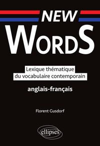 Produktbild: New Words. Lexique th&eacute;matique du vocabulaire anglais-fran&ccedil;ais contemporain