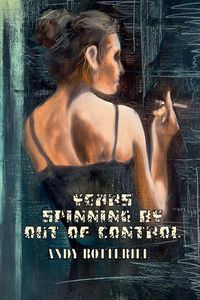 Produktbild: Years Spinning By Out Of Control