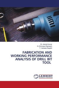 Produktbild: Fabrication and Working Performance Analysis Of Drill Bit Tool