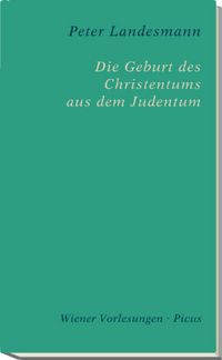 Produktbild: Die Geburt des Christentums aus dem Judentum