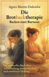 Produktbild: Die Brotbacktherapie - Backen statt Burnout