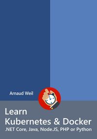 Produktbild: Learn Kubernetes & Docker - .NET Core, Java, Node.JS, PHP or Python