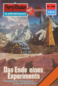 Produktbild: Perry Rhodan 1080: Das Ende eines Experiments