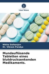 Produktbild: Mundaufl&ouml;sende Tabletten eines blutdrucksenkenden Medikaments.