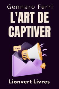 Produktbild: L'art De Captiver (Collection Intelligence &Eacute;motionnelle, #20)