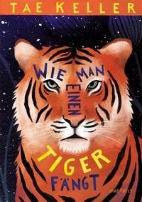 Produktbild: Wie man einen Tiger f&auml;ngt