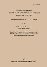 Produktbild: M&ouml;glichkeiten der quantitativen Mineralanalyse mit dem Z&auml;hlrohrger&auml;t unter besonderer Ber&uuml;cksichtigung der Mineralgehaltsbestimmung von Tonnen