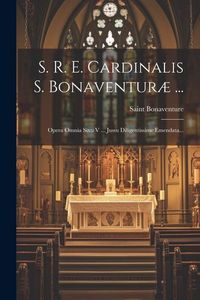 Produktbild: S. R. E. Cardinalis S. Bonaventur&aelig; ...: Opera Omnia Sixti V ... Jussu Diligentissime Emendata...