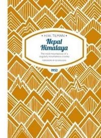 Produktbild: Nepal Himalaya: The Most Mountainous of a Singularly Mountainous Country