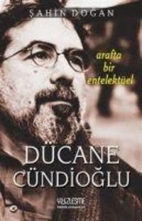 Produktbild: Arafta Bir Entelekt&uuml;el - D&uuml;cane C&uuml;ndioglu