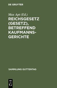 Produktbild: Reichsgesetz (Gesetz), betreffend Kaufmannsgerichte