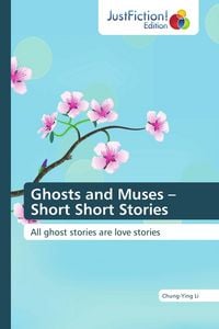 Produktbild: Ghosts and Muses - Short Short Stories
