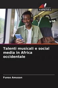 Produktbild: Talenti musicali e social media in Africa occidentale