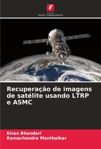 Produktbild: Recupera&ccedil;&atilde;o de imagens de sat&eacute;lite usando LTRP e ASMC