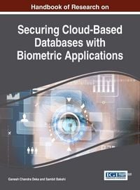 Produktbild: Handbook of Research on Securing Cloud-Based Databases with Biometric Applications