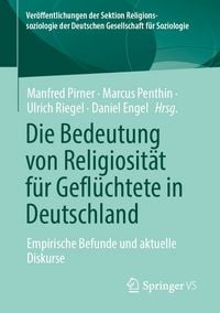 Produktbild: Die Bedeutung von Religiosit&auml;t f&uuml;r Gefl&uuml;chtete in Deutschland