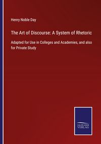 Produktbild: The Art of Discourse: A System of Rhetoric