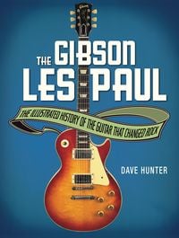 Bild vom Artikel The Gibson Les Paul vom Autor Dave Hunter