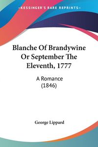 Produktbild: Blanche Of Brandywine Or September The Eleventh, 1777