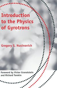 Produktbild: Introduction to the Physics of Gyrotrons