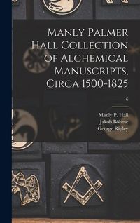Produktbild: Manly Palmer Hall collection of alchemical manuscripts, circa 1500-1825; 16