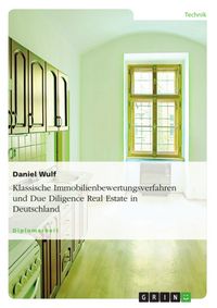 Produktbild: Klassische Immobilienbewertungsverfahren und Due Diligence Real Estate in Deutschland