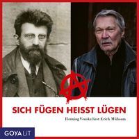 Produktbild: Sich f&uuml;gen hei&szlig;t l&uuml;gen. Henning Venske liest Erich M&uuml;hsam
