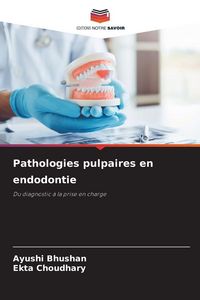 Produktbild: Pathologies pulpaires en endodontie