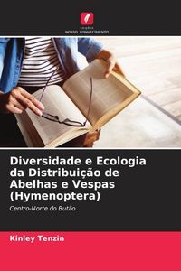 Produktbild: Diversidade e Ecologia da Distribui&ccedil;&atilde;o de Abelhas e Vespas (Hymenoptera)