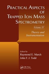 Produktbild: Practical Aspects of Trapped Ion Mass Spectrometry, Volume IV