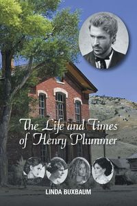 Produktbild: The Life and Times of Henry Plummer
