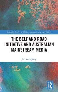 Produktbild: The Belt and Road Initiative and Australian Mainstream Media