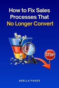 Produktbild: How to Fix Sales Processes That No Longer Convert