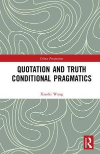 Produktbild: Quotation and Truth-Conditional Pragmatics