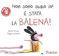 Produktbild: Non sono stato io, &egrave; stata la balena!