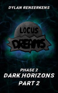 Produktbild: Locus Dreams: Dark Horizons - Phase 2, Part 2