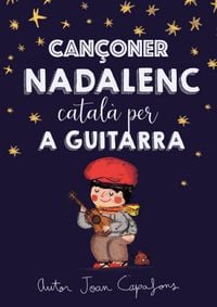 Produktbild: Can&ccedil;oner catal&agrave; nadalenc tradicional popular per a guitarra Acords, partitura melodia principal i TAB's