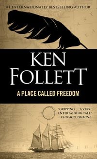 Bild vom Artikel A Place Called Freedom vom Autor Ken Follett