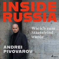 Produktbild: Inside Russia: Wie ich zum Staatsfeind wurde