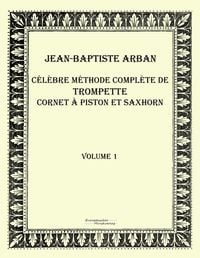 Produktbild: C&eacute;l&egrave;bre m&eacute;thode compl&egrave;te de trompette cornet &agrave; piston et saxhorn