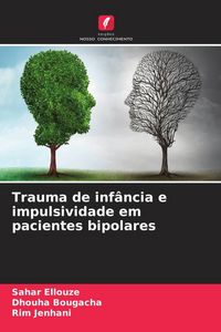 Produktbild: Trauma de inf&acirc;ncia e impulsividade em pacientes bipolares