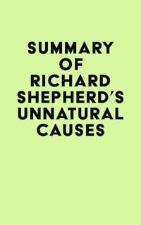 Produktbild: Summary of Richard Shepherd's Unnatural Causes