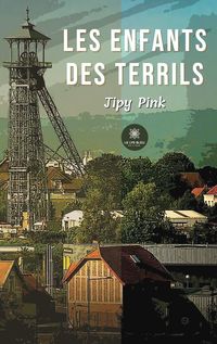 Produktbild: Pink, J: Enfants des terrils