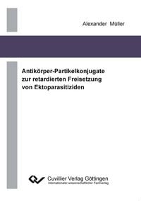 Produktbild: Antik&ouml;rper-Partikelkonjugate zur retadierten Freisetzung von Ektoparasitiziden